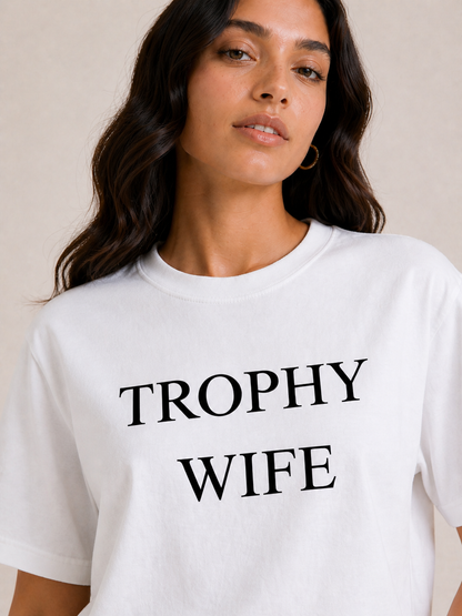 Trophy Wife T shirt