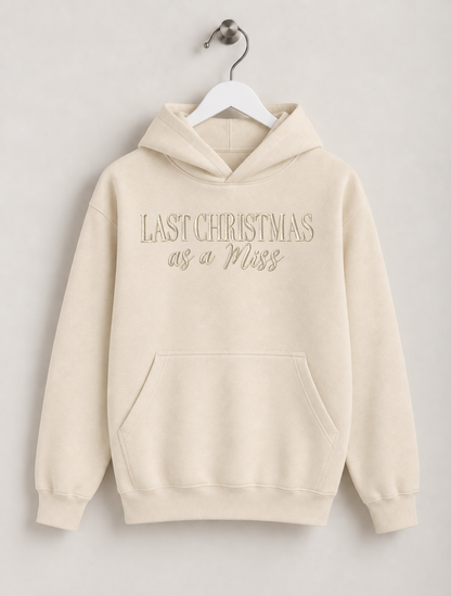 Last Christmas as a Miss Hoodie