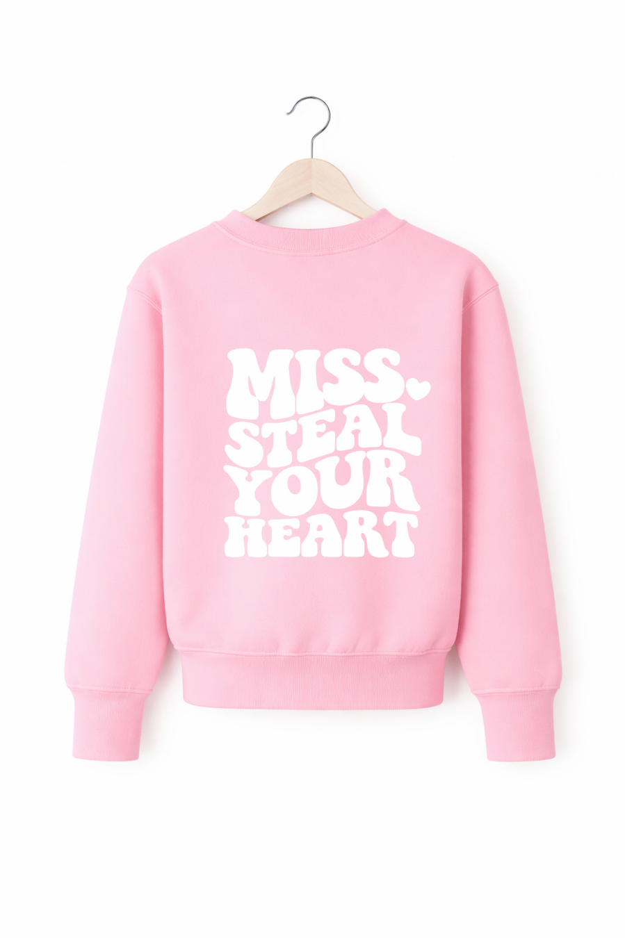 Miss Steal Your Heart Sweatshirt