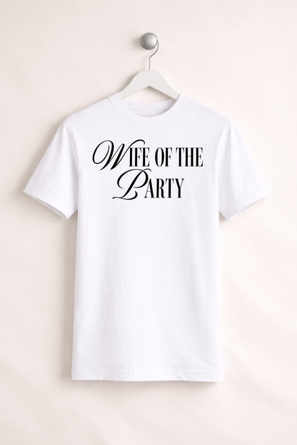 Wife of the Party T shirt